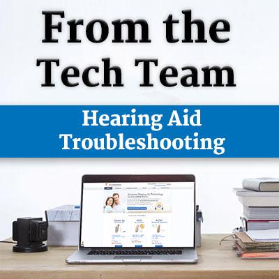 Hearing Aid Troubleshooting